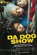 voir la fiche complète du film : Da Dog Show