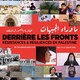 photo du film Derrière les fronts, résistances et résiliences en Palestine