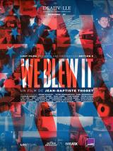 voir la fiche complète du film : We Blew It