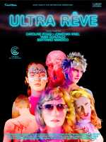 voir la fiche complète du film : Ultra rêve