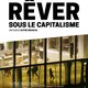 photo du film Rêver sous le capitalisme