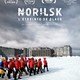 photo du film Norilsk, l'étreinte de glace