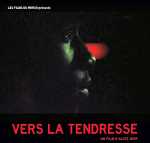 voir la fiche complète du film : Vers la tendresse