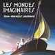 photo du film Les Mondes imaginaires de Jean-François Laguionie