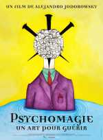 Psychomagie, Un Art Pour Guérir