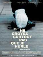 Ne Croyez Surtout Pas Que Je Hurle