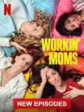 Workin  moms