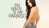 Sin senos sí hay paraíso