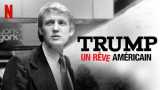 Trump : un rêve américain