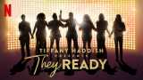 Tiffany haddish presents : they ready